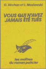Vous qui n'avez jamais �t� tu�s